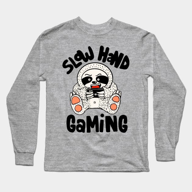 Slow hand gaming Long Sleeve T-Shirt by kangkoeng